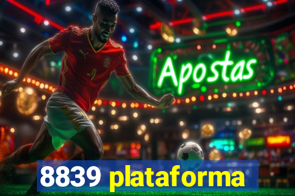 8839 plataforma