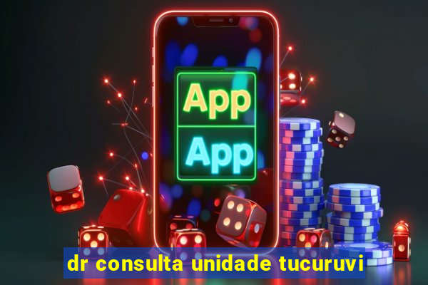 dr consulta unidade tucuruvi