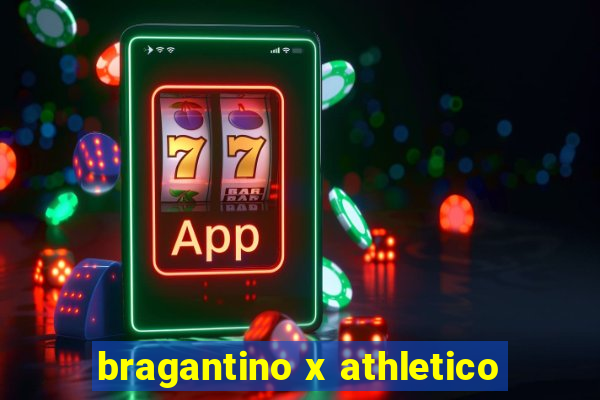 bragantino x athletico