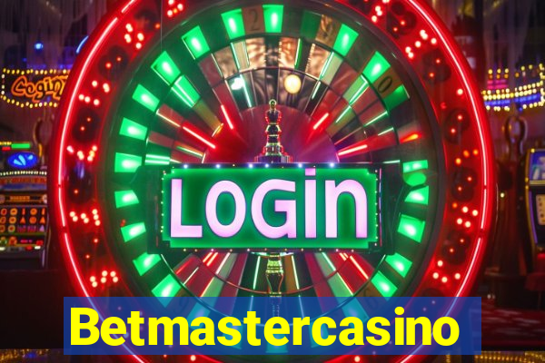 Betmastercasino