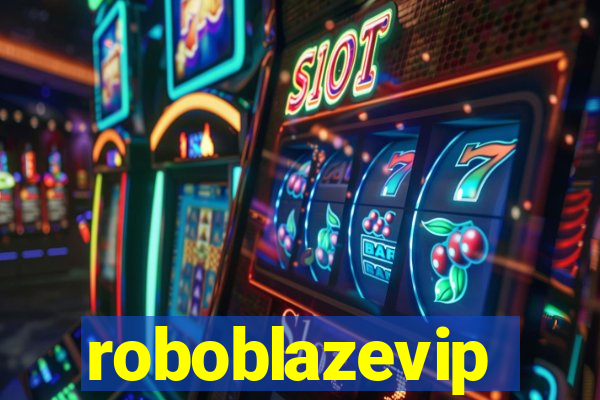 roboblazevip