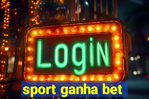 sport ganha bet