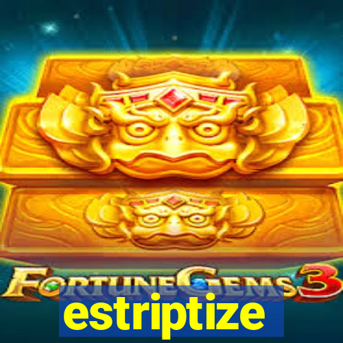 estriptize