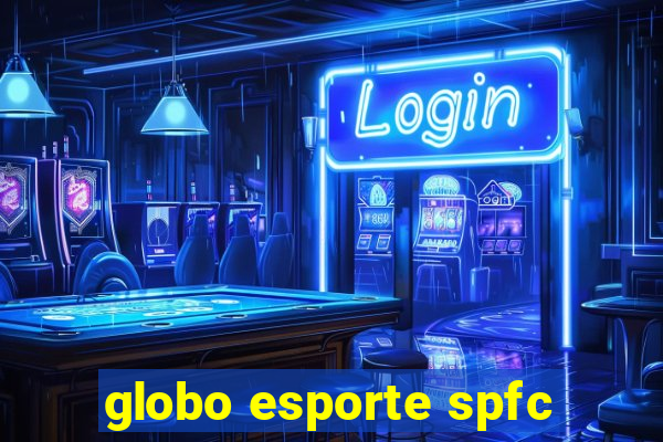 globo esporte spfc