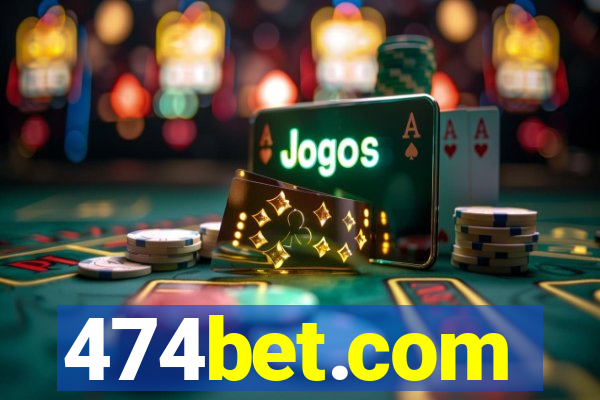 474bet.com