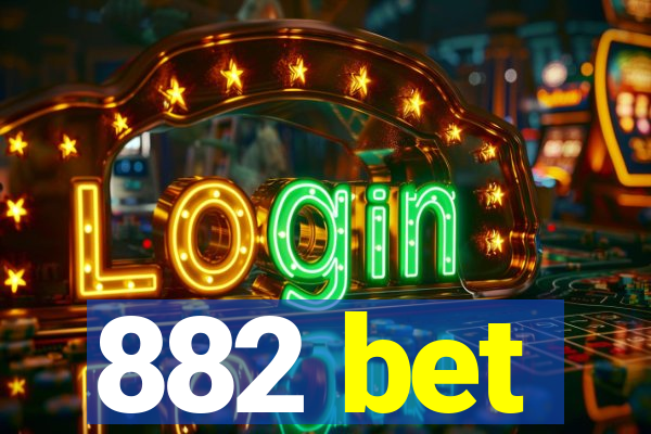 882 bet