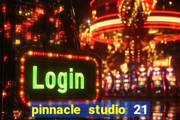 pinnacle studio 21 ultimate download crackeado