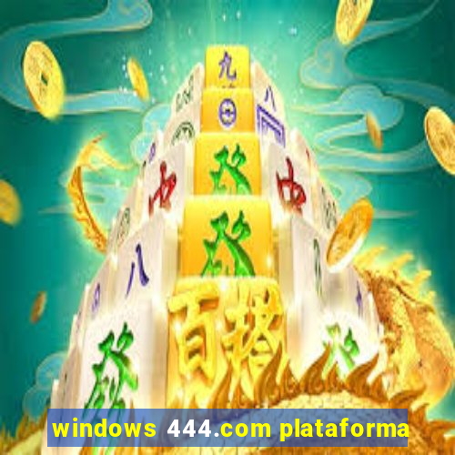 windows 444.com plataforma