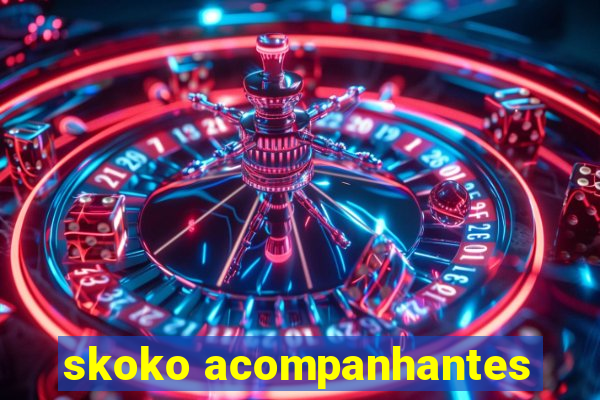 skoko acompanhantes