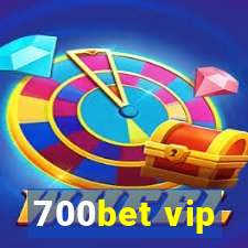 700bet vip