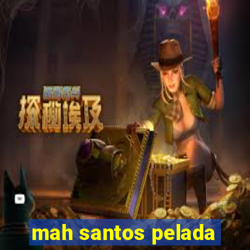 mah santos pelada