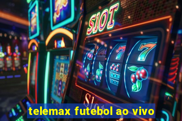 telemax futebol ao vivo