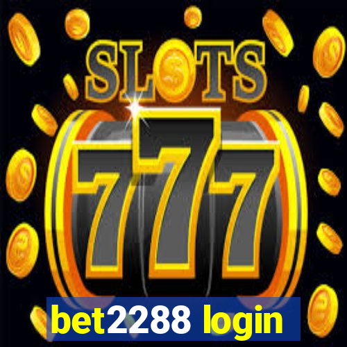 bet2288 login