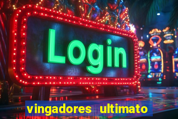 vingadores ultimato filme completo dublado