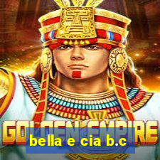 bella e cia b.c