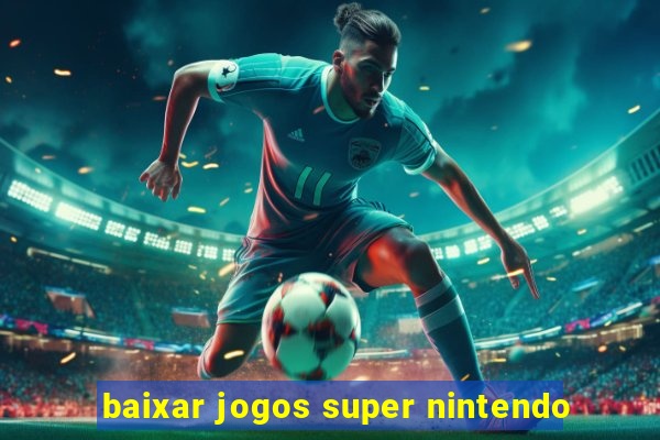 baixar jogos super nintendo