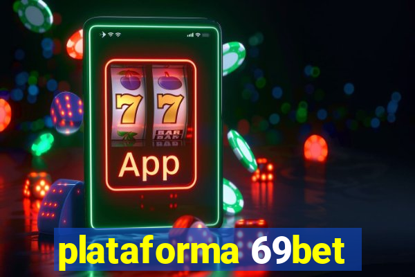 plataforma 69bet