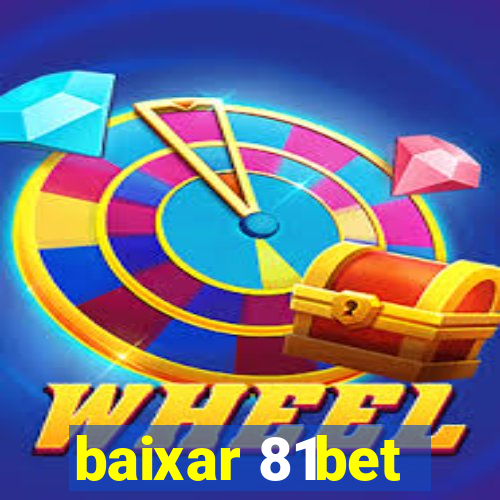 baixar 81bet