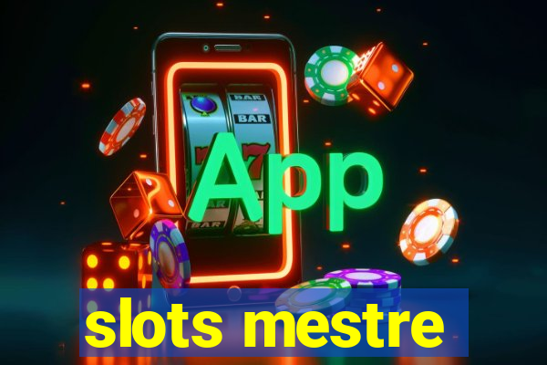 slots mestre