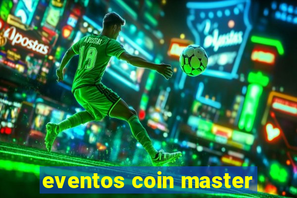 eventos coin master