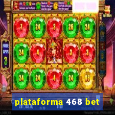 plataforma 468 bet