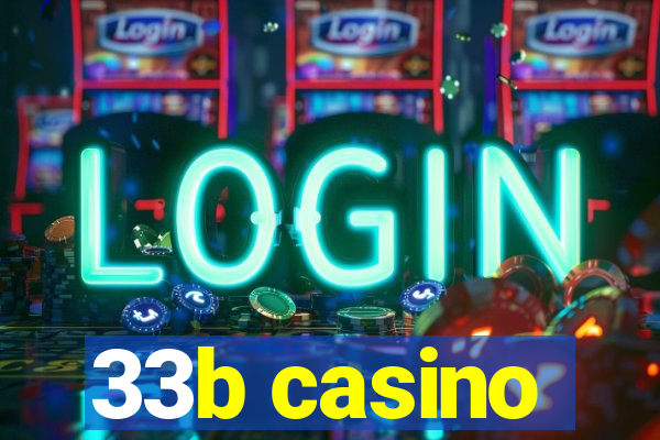 33b casino