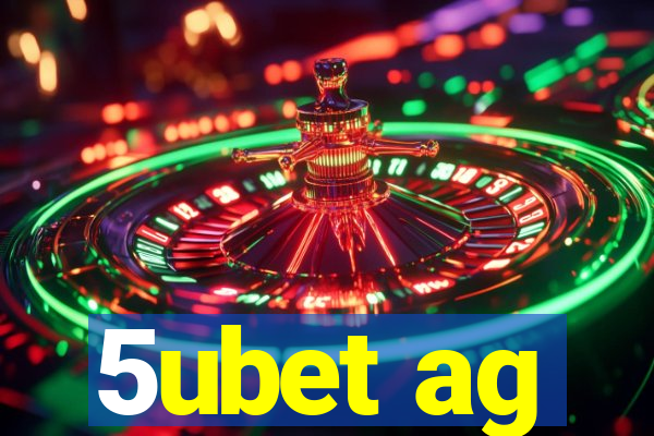 5ubet ag