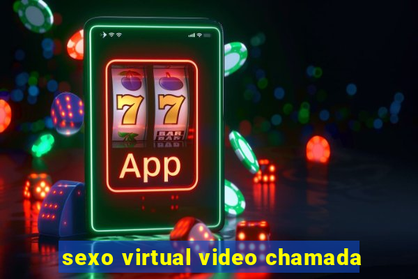 sexo virtual video chamada