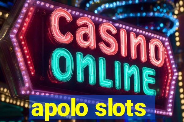 apolo slots