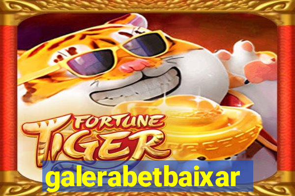 galerabetbaixar