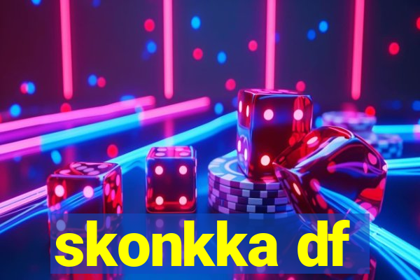 skonkka df