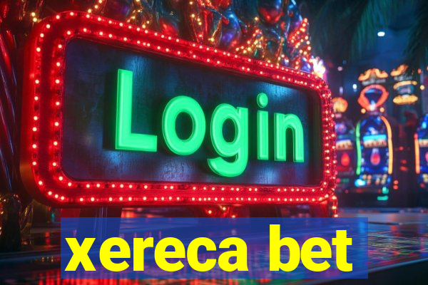 xereca bet