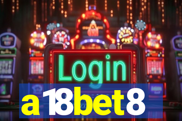 a18bet8