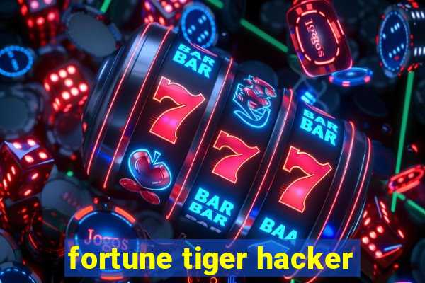 fortune tiger hacker