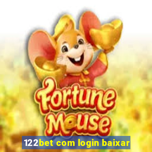 122bet com login baixar