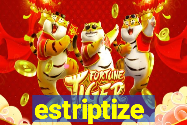 estriptize