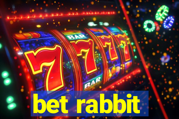 bet rabbit