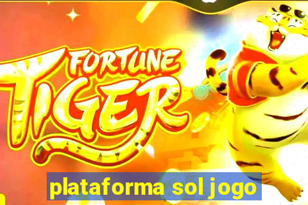 plataforma sol jogo