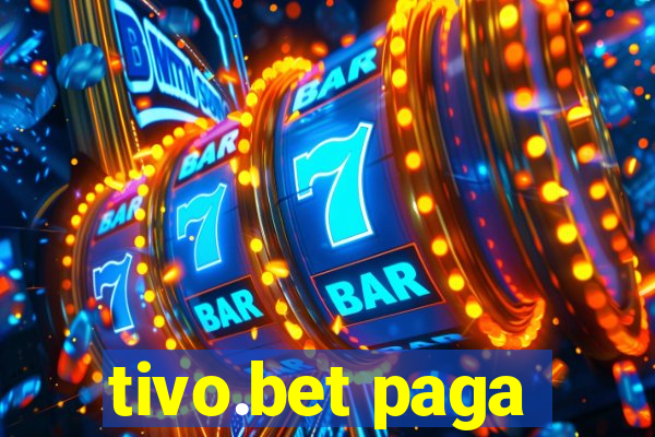 tivo.bet paga