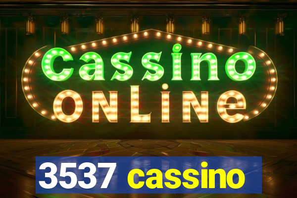 3537 cassino