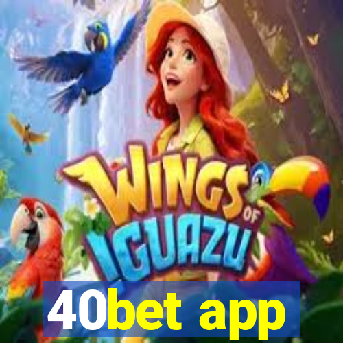 40bet app