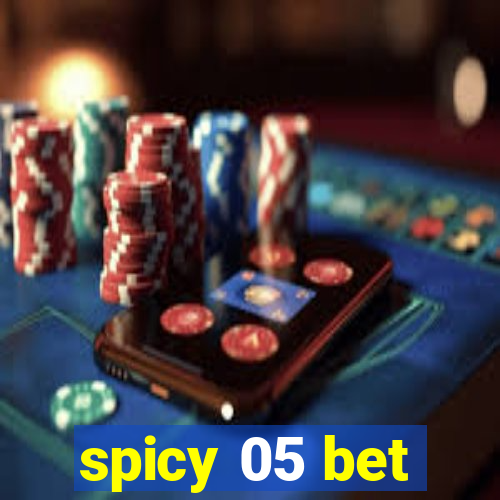 spicy 05 bet