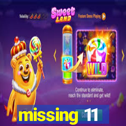 missing 11