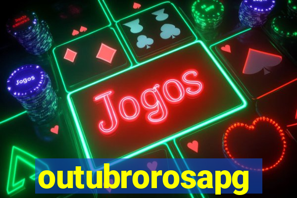 outubrorosapg