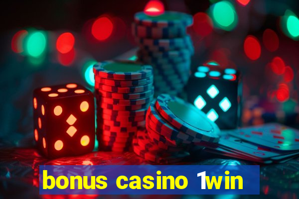 bonus casino 1win