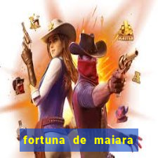 fortuna de maiara e maraisa