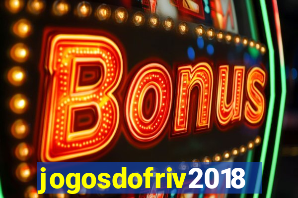 jogosdofriv2018