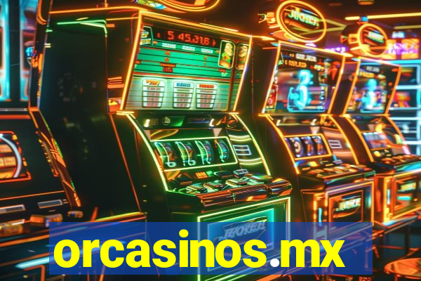 orcasinos.mx