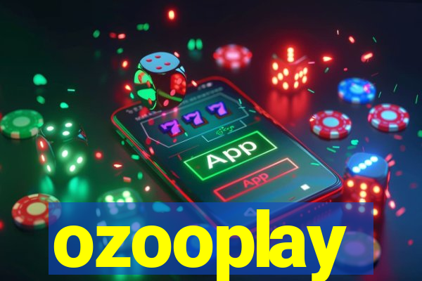 ozooplay