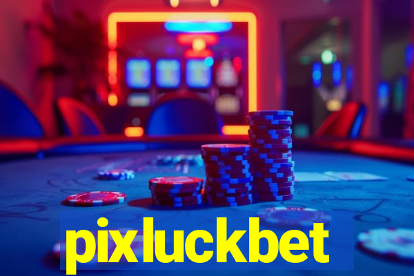 pixluckbet